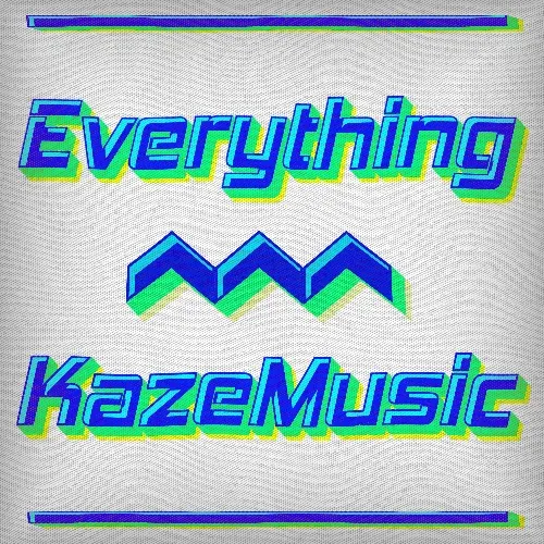 Cover Everything - KazeMusic